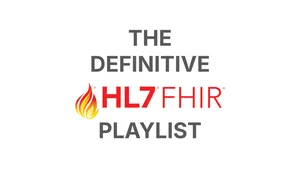 The Definitive FHIR Playlist